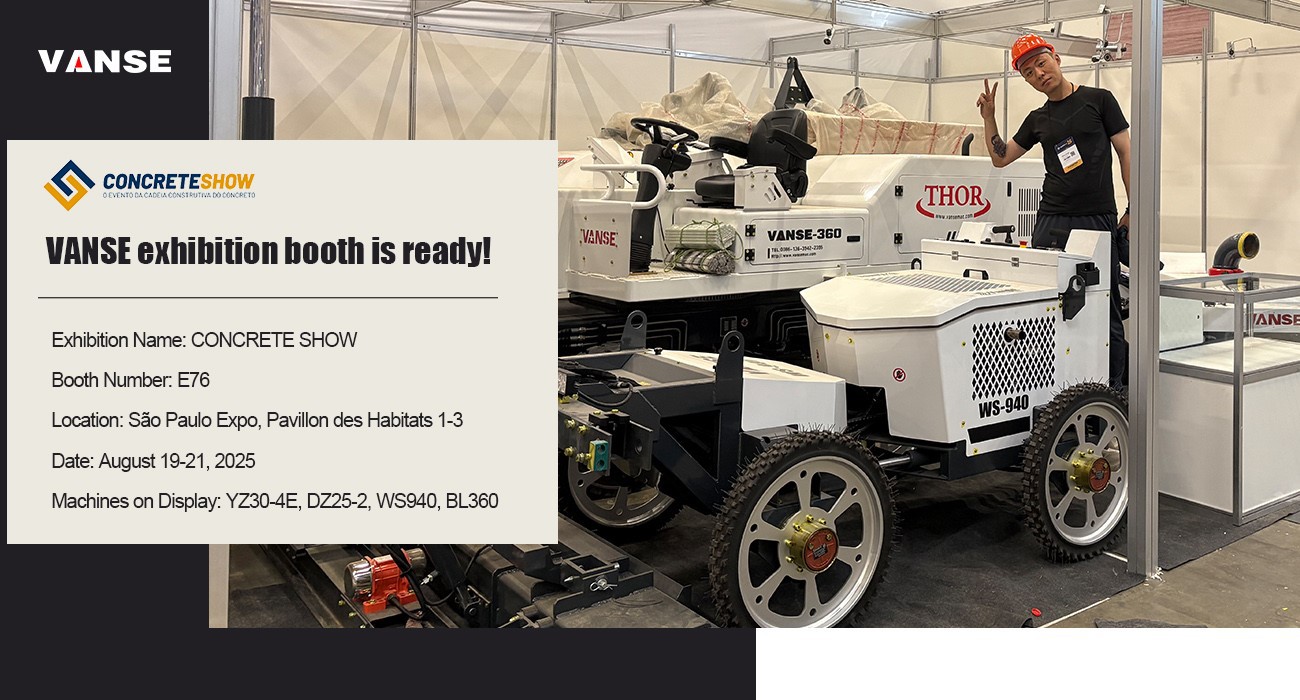 CONCRETE SHOW Booth E76 1 Shandong Vanse Machinery Technology Co Ltd cordially invites you to visit booth E76 at CONCRETE SHOW 2025