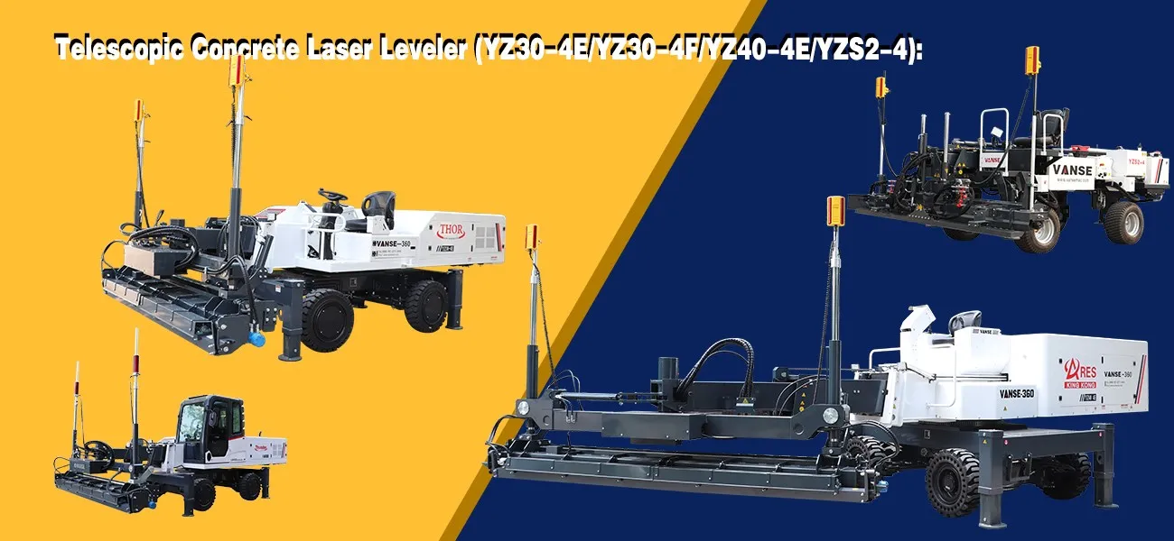 Applicable scenarios of different types of concrete laser leveling machines in industrial plant construction 4 Telescopic Concrete Laser Leveler (YZ30-4E/YZ30-4F/YZ40-4E/YZS2-4):