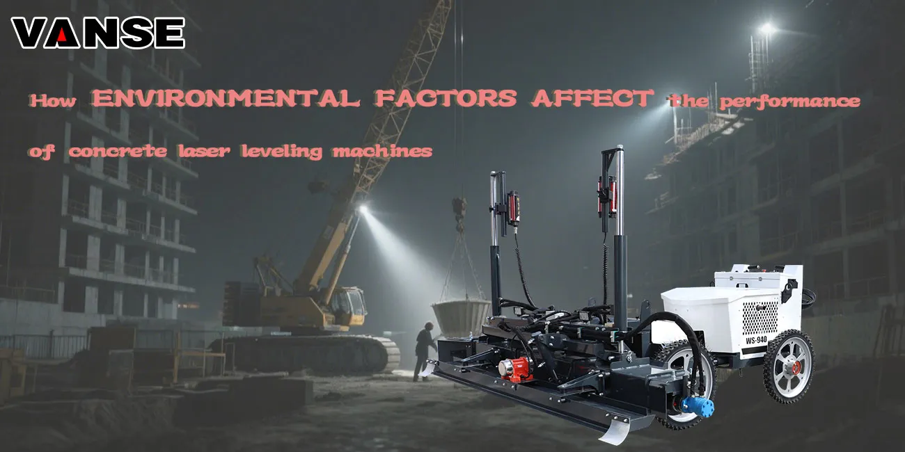 How environmental factors affect the performance of concrete laser leveling machines 1 How environmental factors affect the performance of concrete laser SCREED