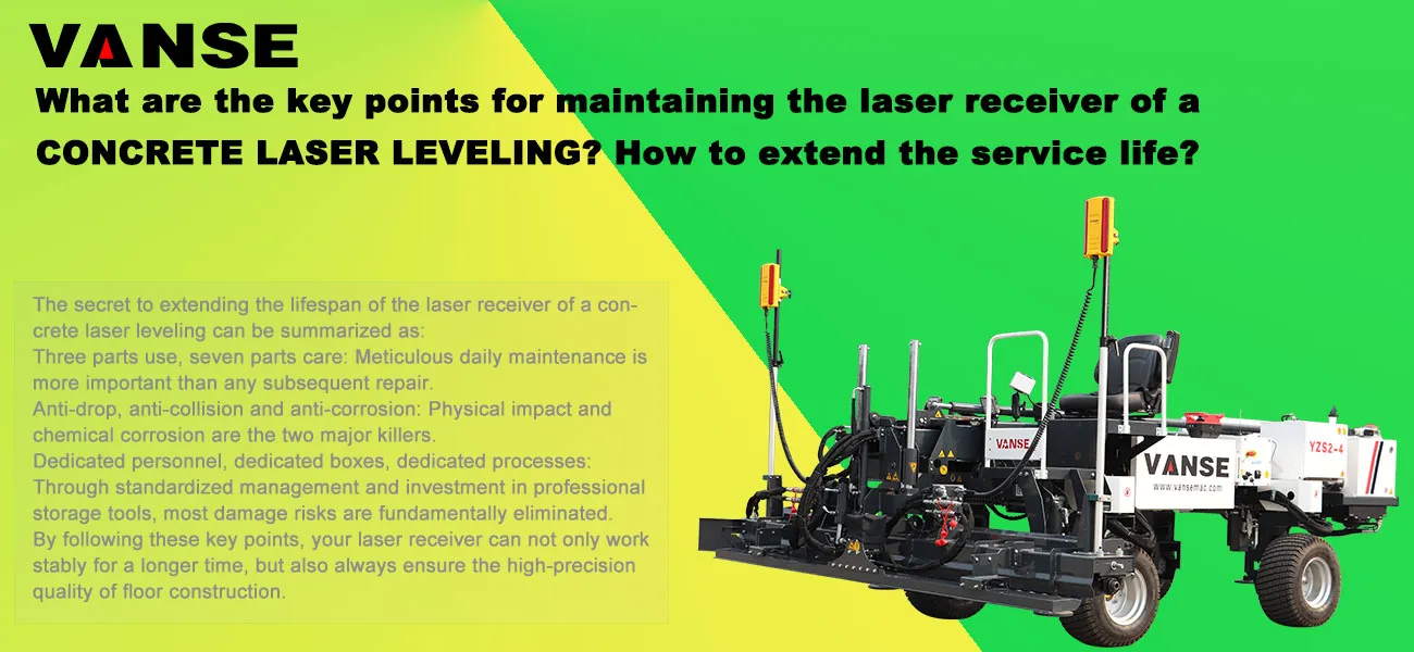 What are the key points for maintaining the laser receiver of a concrete laser leveling? How to extend the service life? 1 What are the key points for maintaining the laser receiver of a concrete laser leveling How to extend the service life