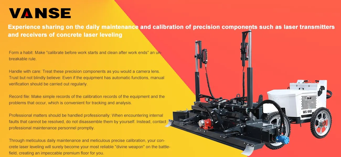Experience sharing on the daily maintenance and calibration of precision components such as laser transmitters and receivers of concrete laser leveling 1 Experience sharing on the daily maintenance and calibration of precision components such as laser transmitters and receivers of concrete laser leveling