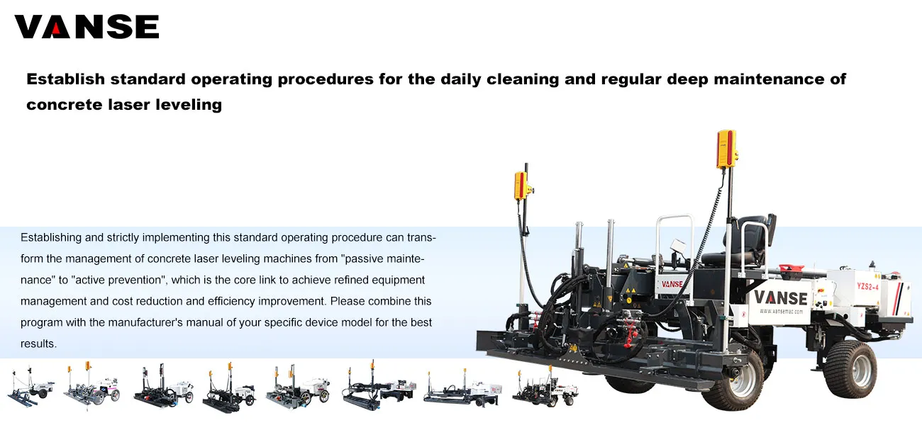 Establish standard operating procedures for the daily cleaning and regular deep maintenance of concrete laser leveling 1 Establish standard operating procedures for the daily cleaning and regular deep maintenance of concrete laser leveling