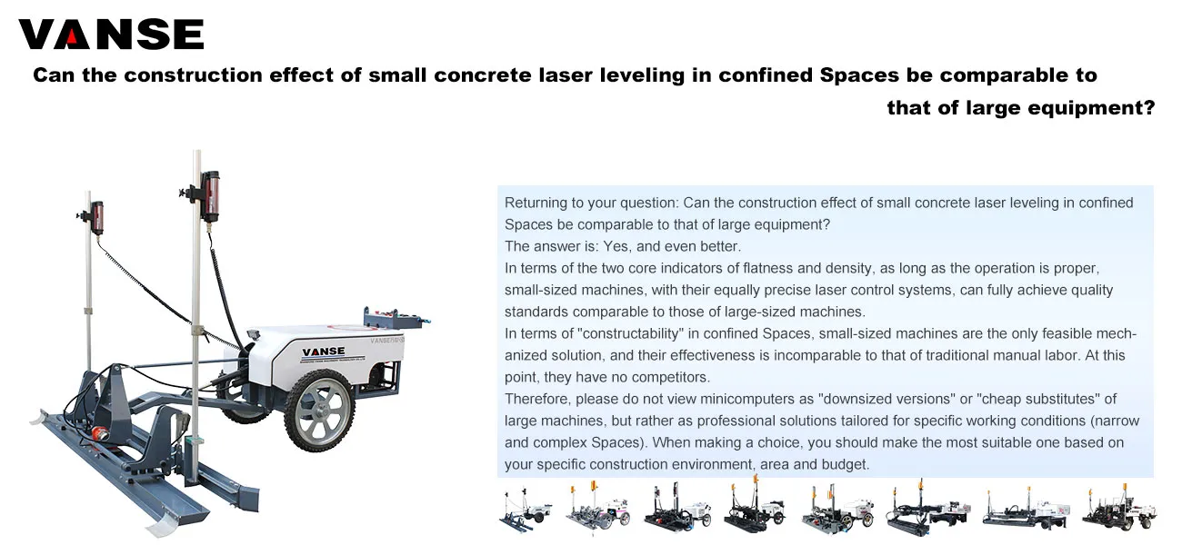 Can the construction effect of the small concrete laser leveling in confined Spaces be comparable to that of large equipment? 1 Can the construction effect of small concrete laser leveling in confined Spaces be comparable to that of large equipment