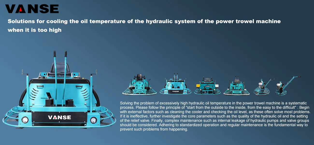 Solutions for cooling the oil temperature of the hydraulic system of the power trowel machine when it is too high 1 Solutions for cooling the oil temperature of the hydraulic system of the power trowel machine when it is too high