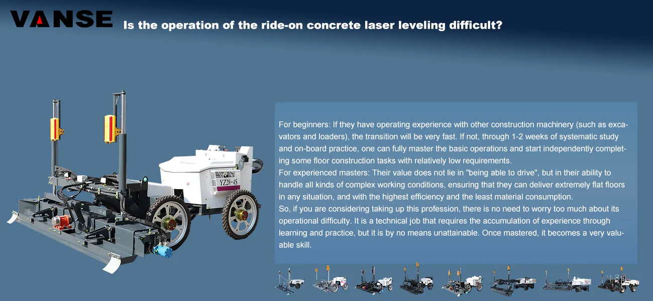 Is the operation of the ride-on concrete laser leveling difficult? 1 Is the operation of the ride-on concrete laser leveling difficult