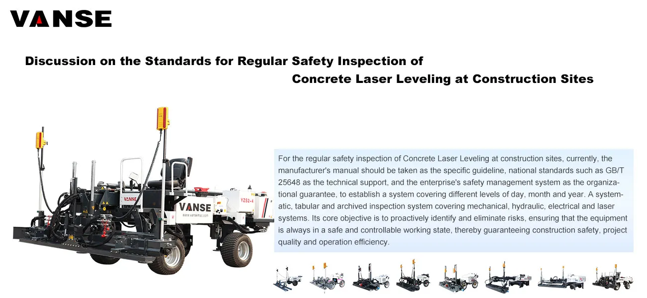 Discussion on the Standards for Regular Safety Inspection of Concrete Laser Leveling at Construction Sites 1 Discussion on the Standards for Regular Safety Inspection of Concrete Laser Leveling at Construction Sites
