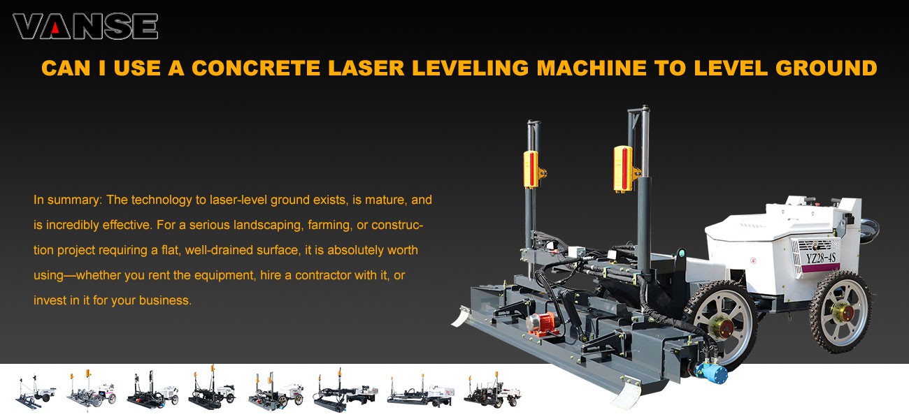 Can I use a concrete laser leveling machine to level ground
