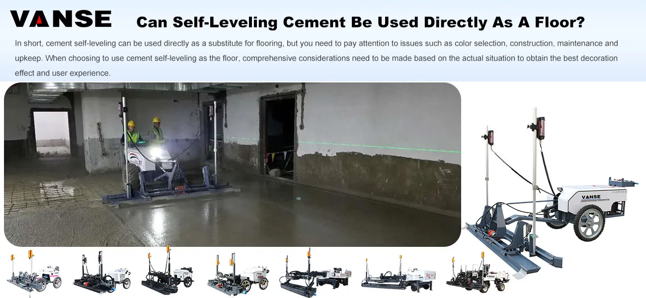 Can self-leveling cement be used directly as a floor? 1 automatic laser concrete leveling machine