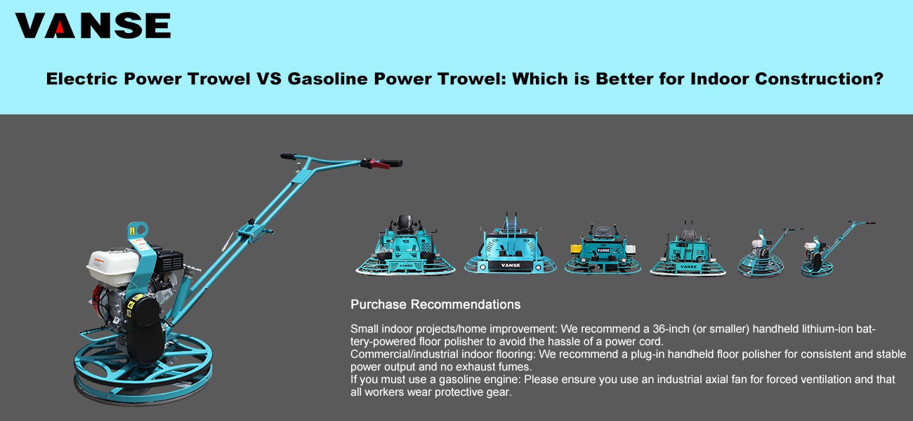 Electric Power Trowel VS Gasoline Power Trowel Which is Better for Indoor Construction