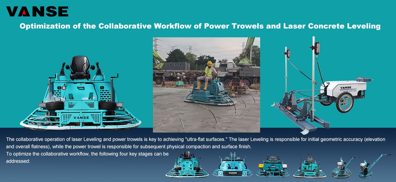 Optimization of the collaborative workflow between power trowel and concrete laser leveling machine 1 Optimization of the collaborative workflow between power trowel and concrete laser screed machine