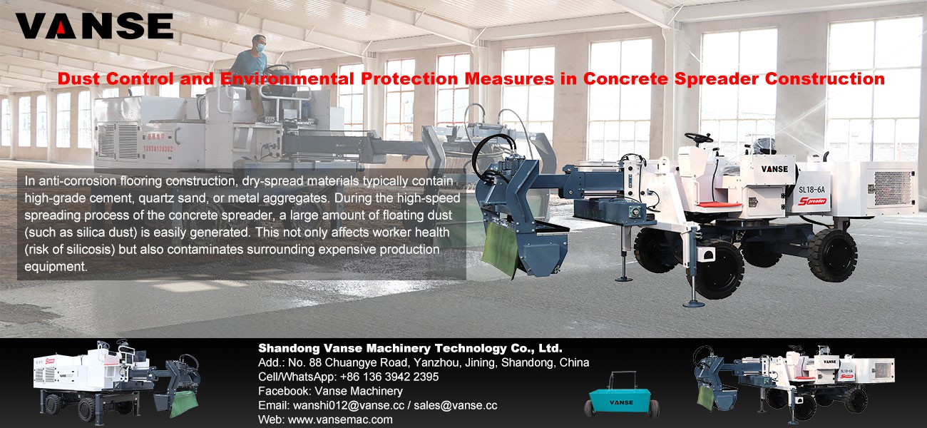 Dust Control and Environmental Protection Measures in Concrete Spreader Construction 1 Dust Control and Environmental Protection Measures in Concrete Spreader Construction