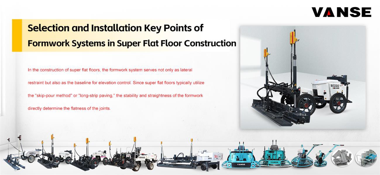 Selection and Installation Key Points of Formwork Systems in Super Flat Floor Construction 1 WS940C
