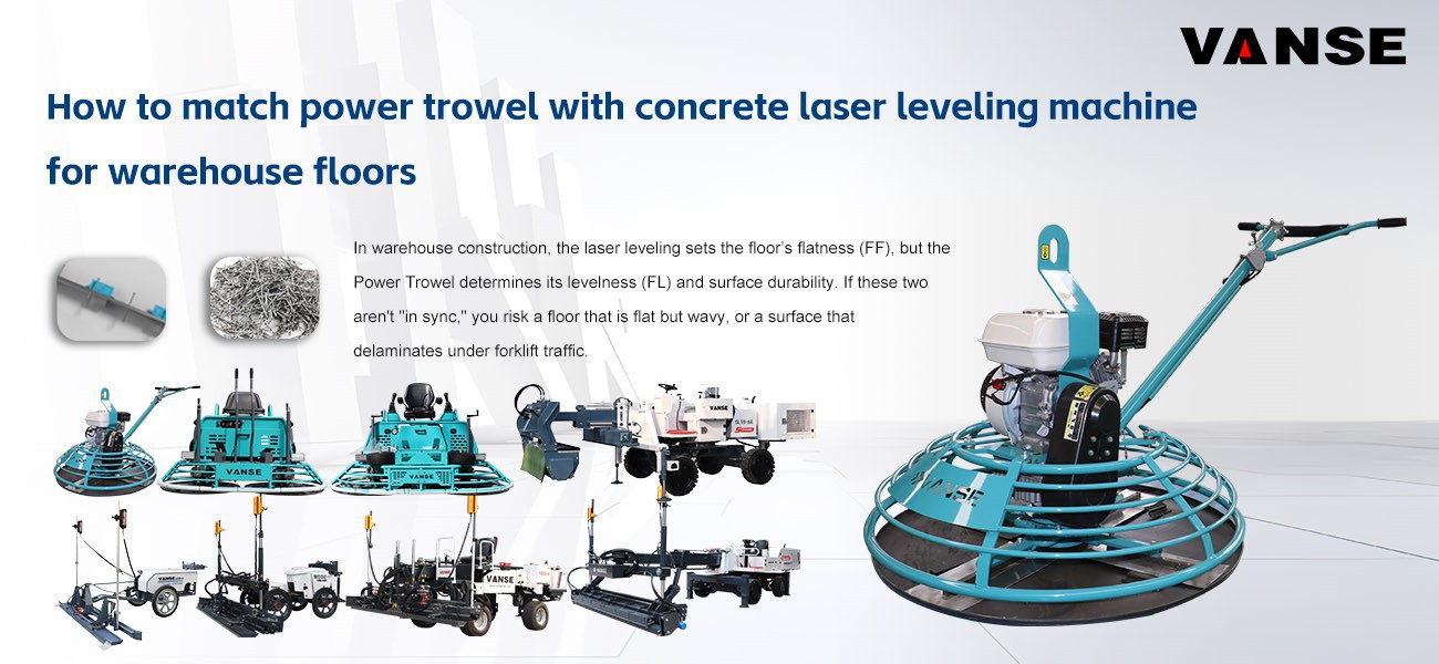 How to match power trowel with concrete laser leveling machine for warehouse floors 1 VS436 power trowel