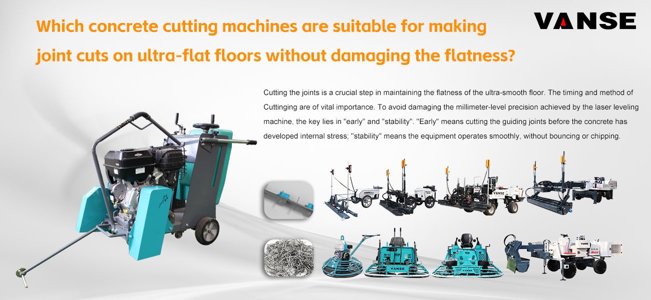 Which concrete cutting machines are suitable for making joint cuts on ultra-flat floors without damaging the flatness? 1 Which concrete cutting machines are suitable for making joint cuts on ultra-flat floors without damaging the flatness