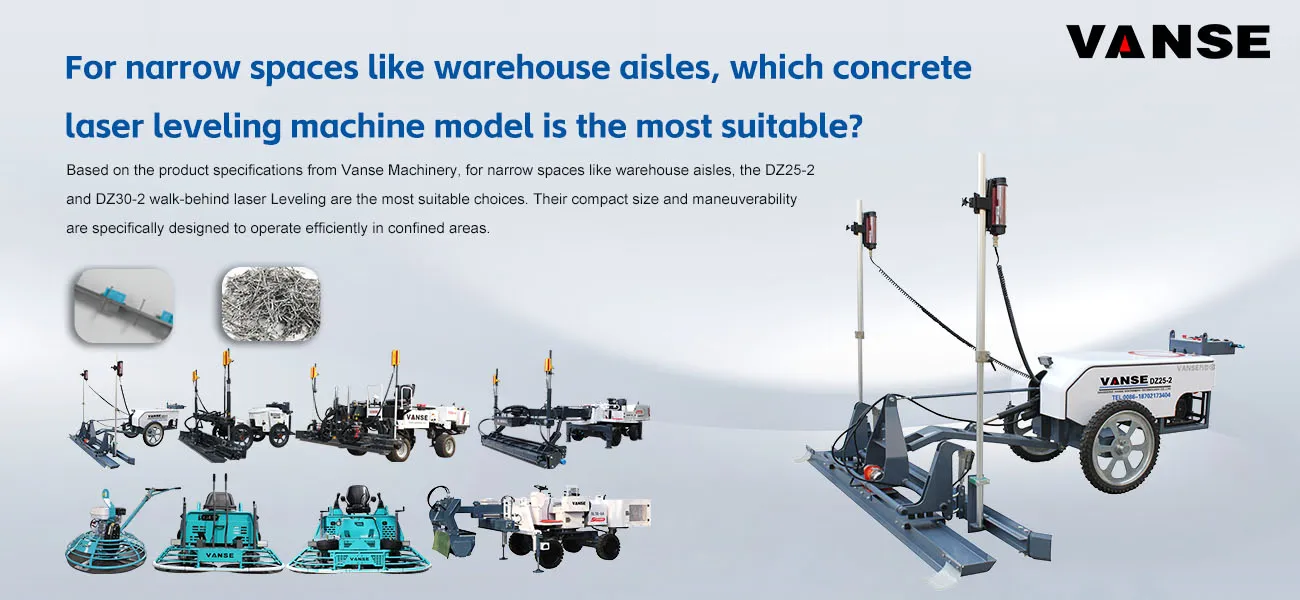 For narrow spaces like warehouse aisles, which concrete laser leveling machine model is the most suitable