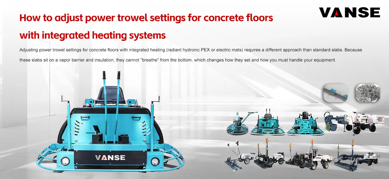 How to adjust power trowel settings for concrete floors with integrated heating systems 1 How to adjust power trowel settings for concrete floors with integrated heating systems