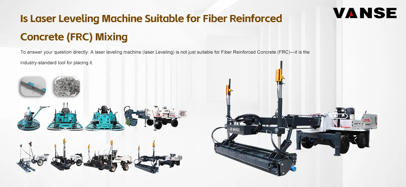 Is Laser Leveling Machine Suitable for Fiber Reinforced Concrete (FRC) Mixing 1 Is Laser Leveling Machine Suitable for Fiber Reinforced Concrete (FRC) Mixing